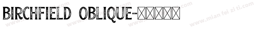 Birchfield Oblique字体转换